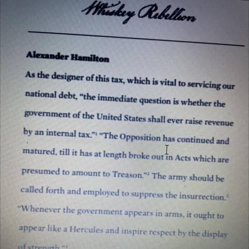 Why did Alexander Hamilton support the decision to use military force? (Whiskey rebellion)