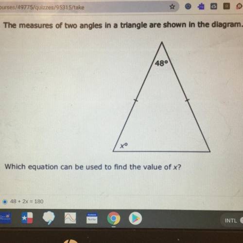 The measures of two angles in a triangle are shown in the diagram.

48°
xo
Which equation can be u