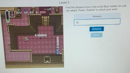 Find the distance from Link to the Blue Soldier so Link can attack. Press Submit to check your wo