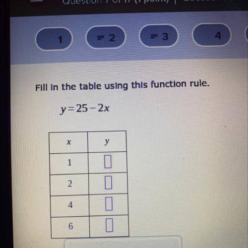Fill in the table using this function rule.
y=25-2x