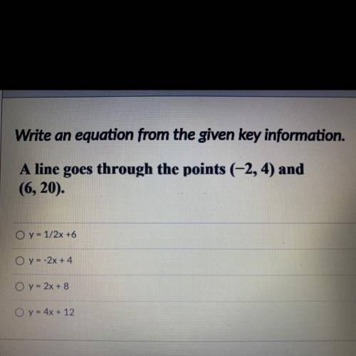 Write an equation from the given key information.

A line goes through the points (-2, 4) and
(6,