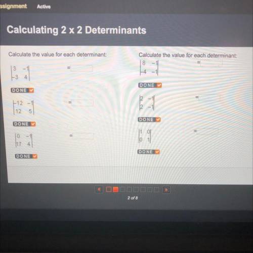 Calculate the value for each determinant: