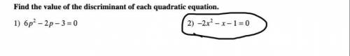 What is the value of the discriminant for -2x^2-x-1=0?