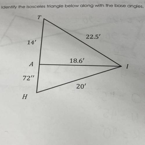Identify the isosceles triangle below along with the base angles.