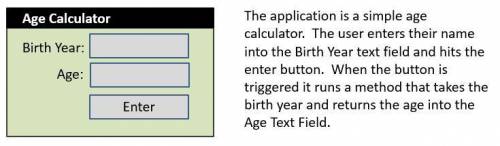 The Application is a simple age calculator. The user enters there name into the birth year text fie