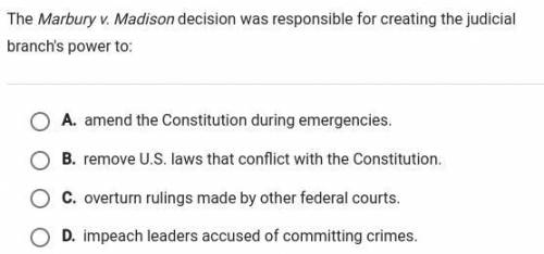 The Marbury v. madison decision was responsible for creating the judicial branch's power to: