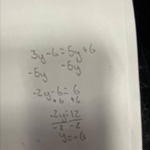 What is 3y-6=5y+6 answer plz ​