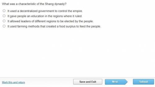 What was a characteristic of the Shang dynasty? PLEASE HELP