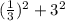 (\frac{1}{3})^2 +3^2