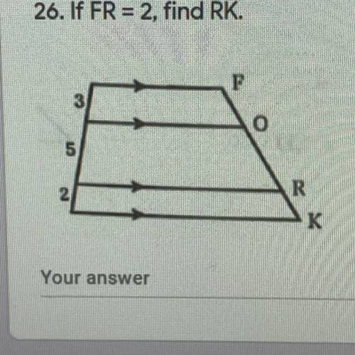 26. If FR = 2, find RK
