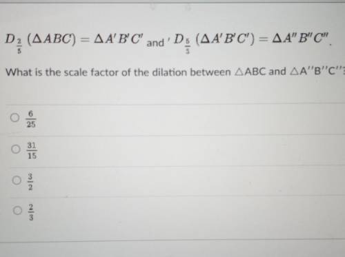 D; (AABC) = AA' B'C' and 'D: (AA' B'C') = AA BC What is the scale factor of the dilation between