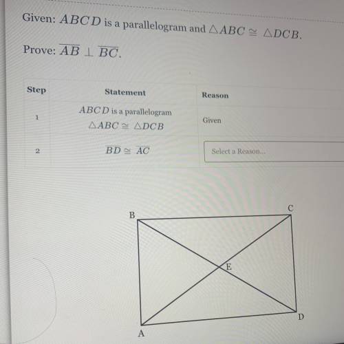 Givens ABCD is a parallelogram and ABC DCB.

Provet AB IBO
ABOD parallelam
ABOADOR
BDA
D
A
Pls ans