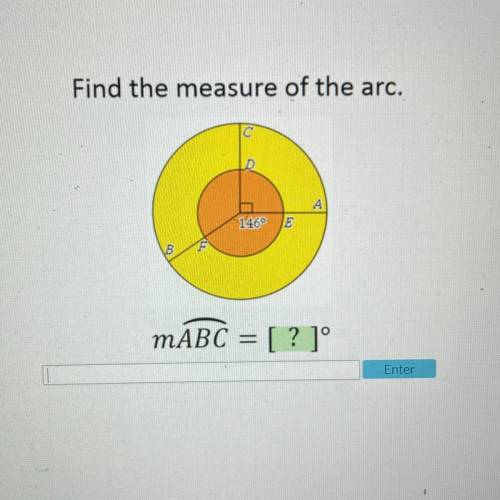 PLEASE HELP I WILL GIVE BRAINLIEST

Find the measure of the arc.
D
А
1469
E
B.
mABC = [? ]°
Enter