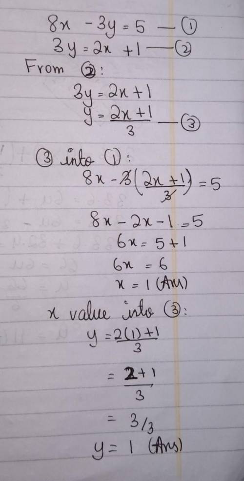 Solve the simultaneous equations by substitution
8x – 3y = 5
3y = 2x + 1
