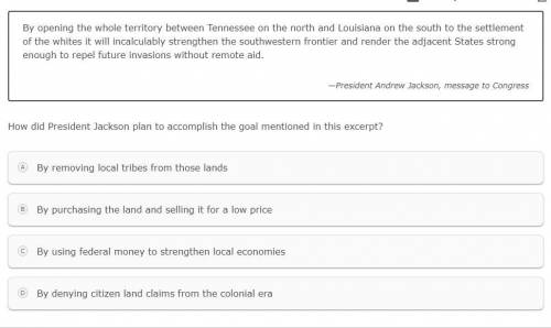 How did president Jackson plan to accomplish the goal mentioned in this excerpt?