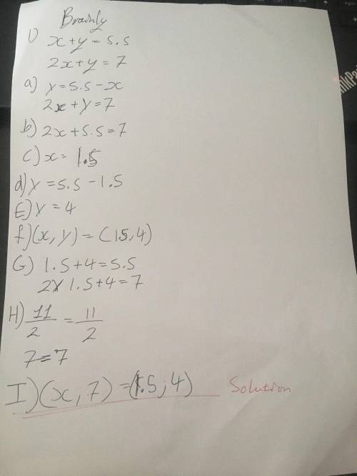 X+y=5.5
2x+y=7 (process of elimination )plz help :)