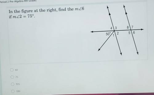 In the figure at the right, find the m26 if mZ2 = 75°. sos!!! ​