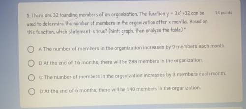 There are 32 founding members of an organization. The function y = 3x* +32 can be

used to determi