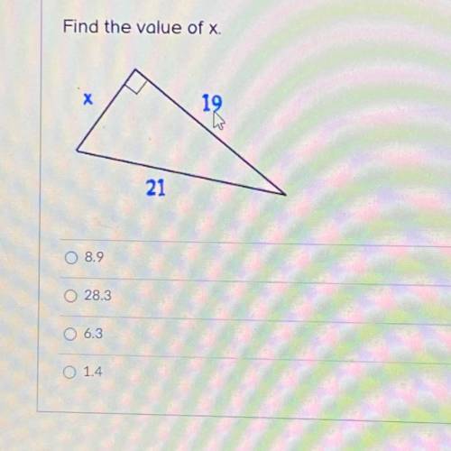 Can Someone help me out

Find the value of x.
A. 8.9
B. 28.3
C. 6.3
D. 1.4