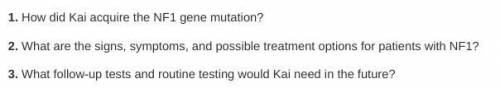 How did kai acquire the NF1 gene mutation? pltw