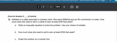 PLEASE HELP FAST

Kathleen is a sales associate in a jewelry store. She earn