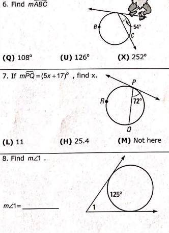 Please Answer
6. Find mABC 
7. If mPQ =(5x +17)° , find x. 
8. Find m∠1