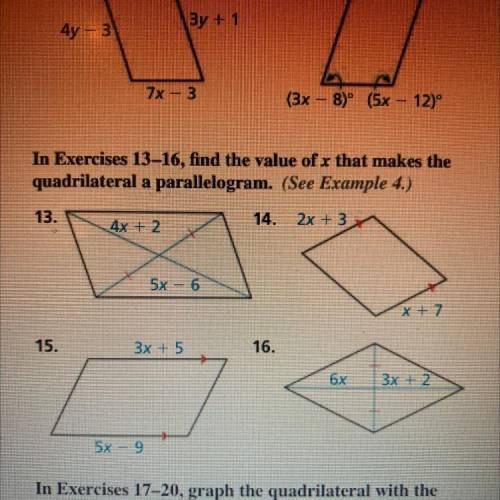 #13- #16 find the value of x that makes the quadrilateral a parallelogram