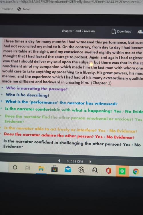 Who is narrating the passage?

Who is he describing?• What is the 'performance' the narrator has w