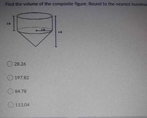 Find the volume of the composite figure. Round to the nearest hundredth

pls explain how you got i