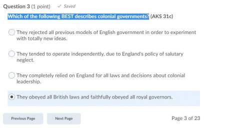 Which of the following BEST describes colonial governments?

They rejected all previous models of