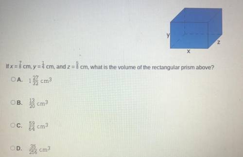 Y

z
Х
If x=ý cm, y = $ cm, and z = cm, what is the volume of the rectangular prism above?
OA. 137