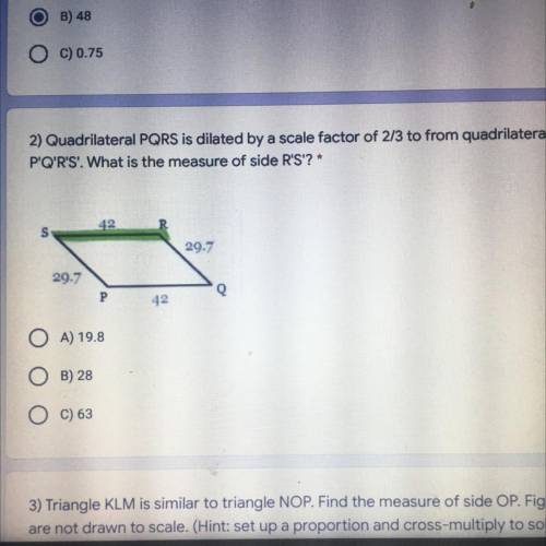 Quadrilateral PQRS is dilated by a scale factor of 2/3 to from quadrilateral

P'Q'R'S: What is the