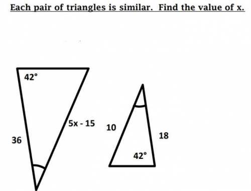 Each pair of triangles is similar Find the value of x