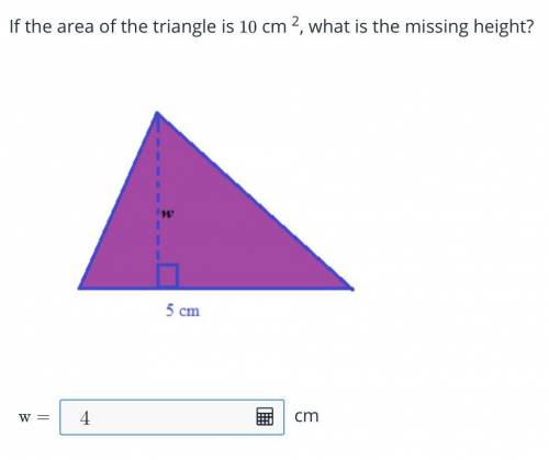 If the area of the triangle is 10cm^2, what is the missing height?
