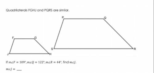 Quadrilaterals FGHJ and PGRS are similar
if m
m