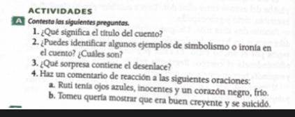Does anyone know the answers to these questions from El Arrepentido Poe Ana M.M