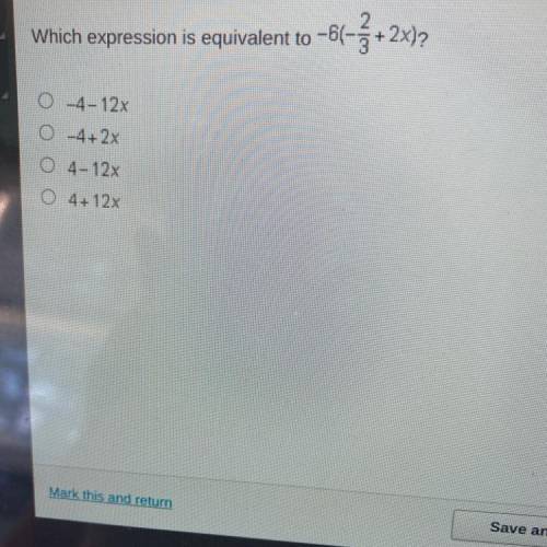 Which expression is equivalent to -66-3 + 2x)?
-4-12x
-4+2x
4-12x
4+ 12x
