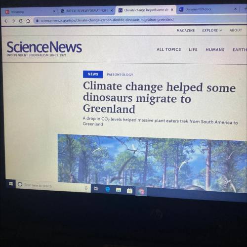 Climate change helped some

dinosaurs migrate to
Greenland(I need to do a page essay can someone p