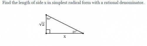Find the length of side x in simples radical form with rational denominator