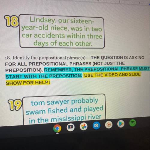 Number 18! Help find the prepositional phrase