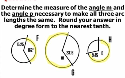 Determine the measure of angle m and angle p to make all 3 arc lengths the same