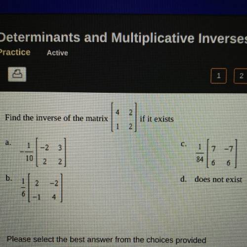Find the inverse of the matrix if it exists.