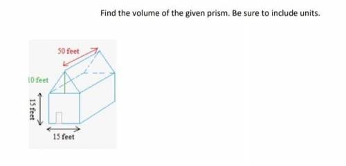 Find the volume of the given prism. Be sure to include units. ​