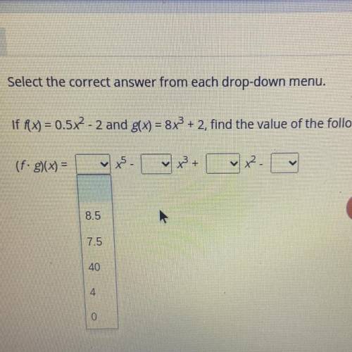 Select the correct answer from each drop-down menu. Find the value of the following function

1st