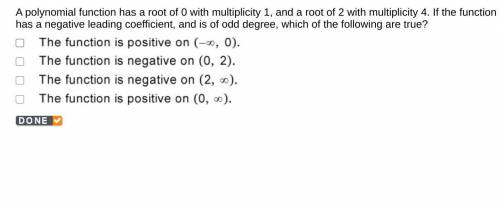 A polynomial function has a root of 0 with multiplicity 1, and a root of 2 with multiplicity 4. If