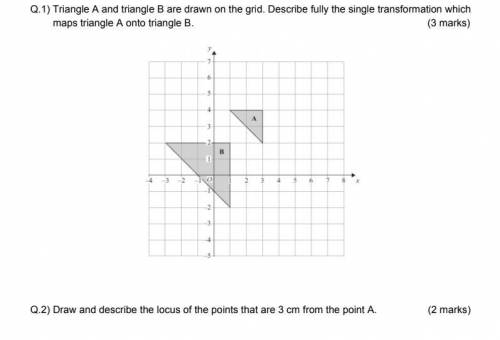 Triangle A and triangle B are drawn on the grid. Describe fully the single transformation which

m