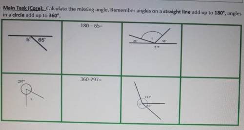 Calculate the missing angle. Remember angles on a straight line add up to 180°, angles

in a circl