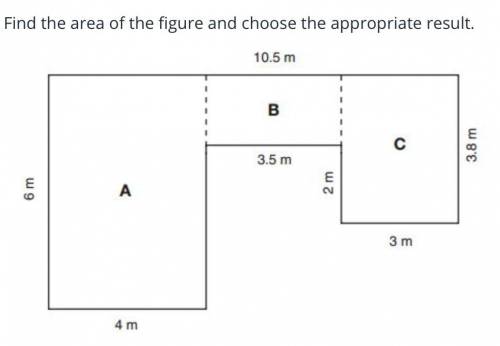 Find the area of the figure and choose the appropriate result.