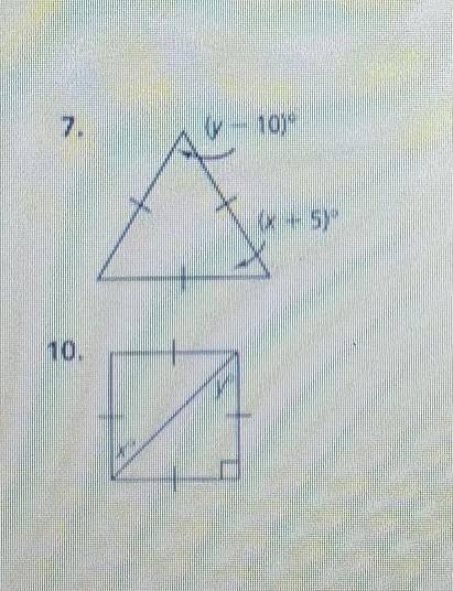 Can anybody answer 7 and 10 please! will mark brainliest!Find the values of x and y.​