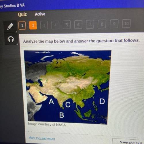 Where is the Indian Ocean located on the map above?

A. Letter A
B. Letter B
C. Letter C
D. Letter